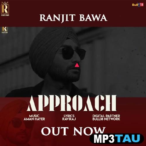 Approach- Ranjit Bawa mp3 song lyrics
